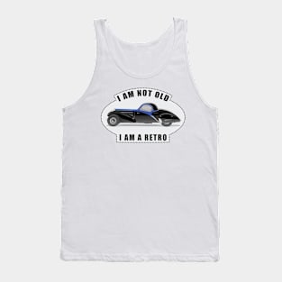 I am not Old, I am a Retro - Funny Car Quote Tank Top